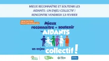Aidants familiaux : une matinée pour mieux les reconnaître et les soutenir 