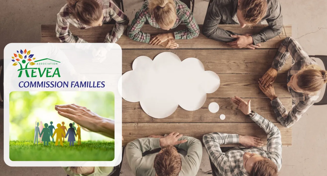 Commission Familles et Adhérents d’HEVEA : un espace de lien et de participation